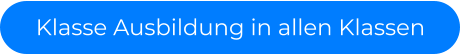 Klasse Ausbildung in allen Klassen