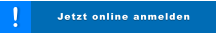 Jetzt online anmelden ! Jetzt online anmelden