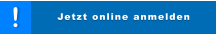 Jetzt online anmelden ! Jetzt online anmelden