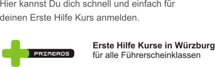 Hier kannst Du dich schnell und einfach für  deinen Erste Hilfe Kurs anmelden.