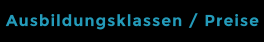 Ausbildungsklassen / Preise